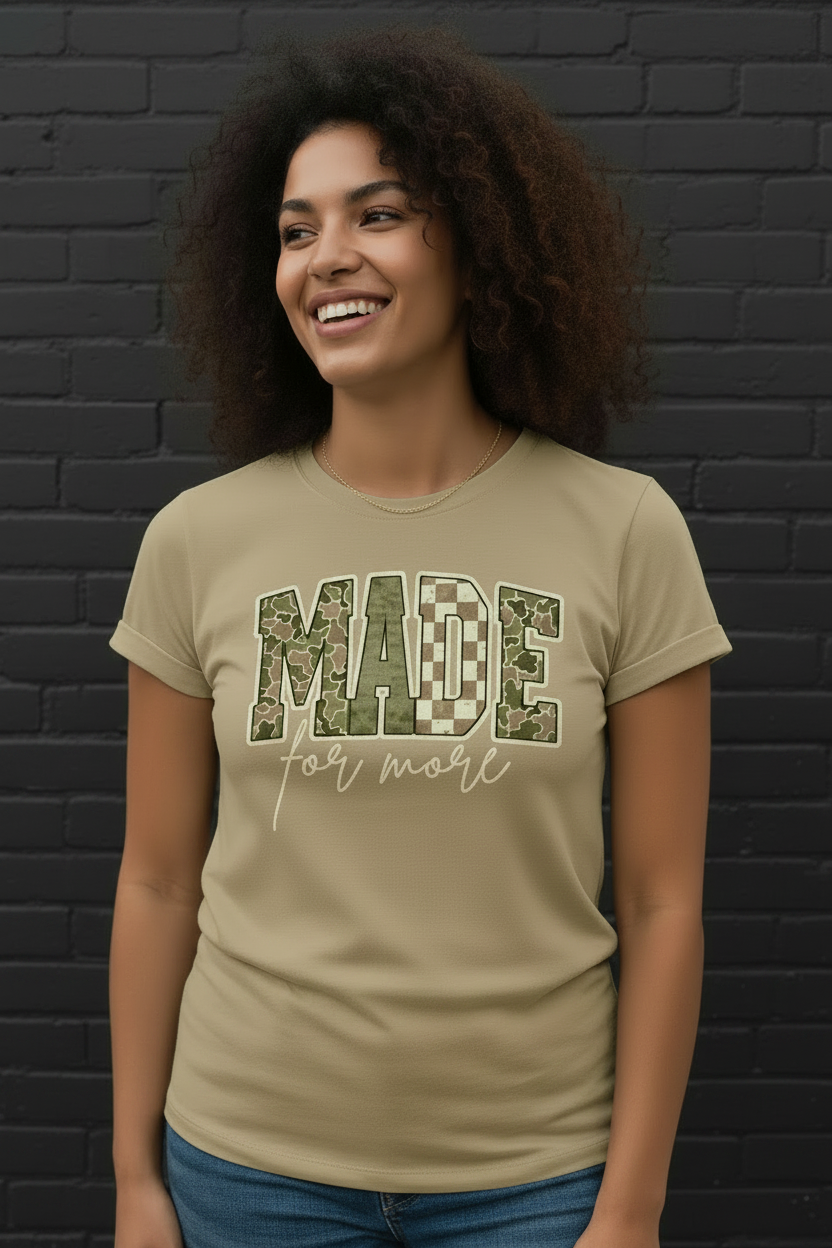 MADE FOR MORE