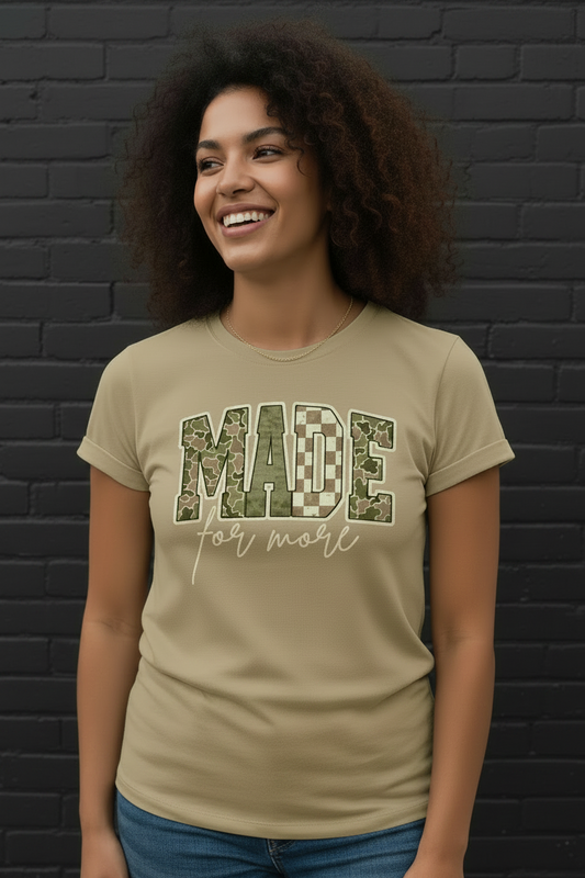 MADE FOR MORE